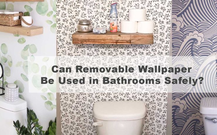 Can Removable Wallpaper Be Used in Bathrooms Safely?