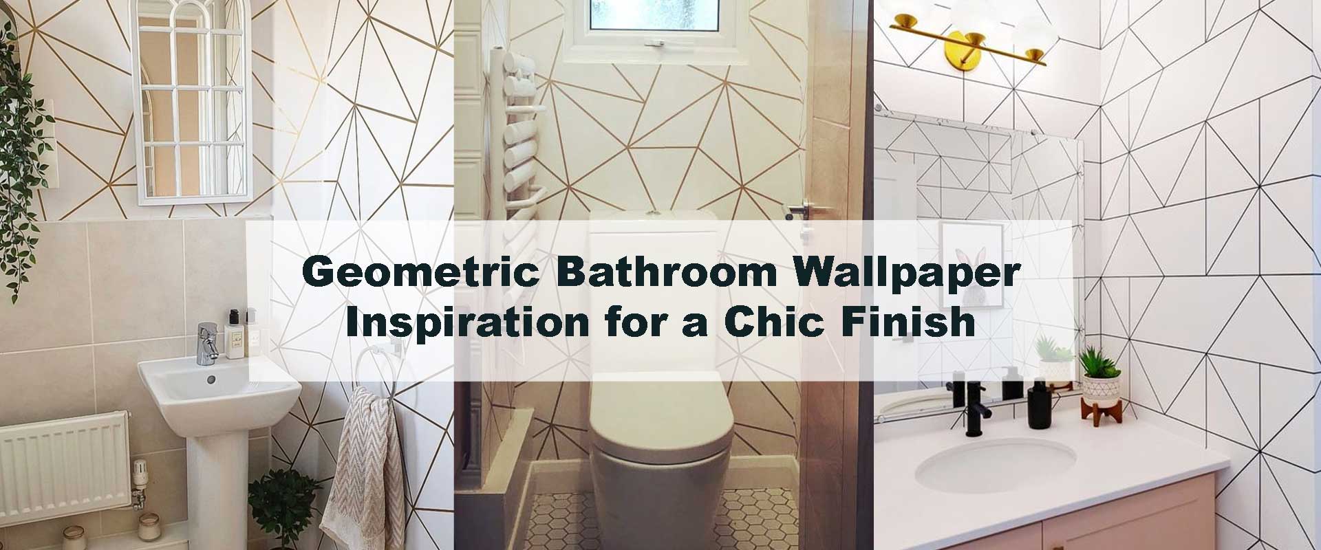 Geometric Bathroom Wallpaper Inspiration for a Chic Finish