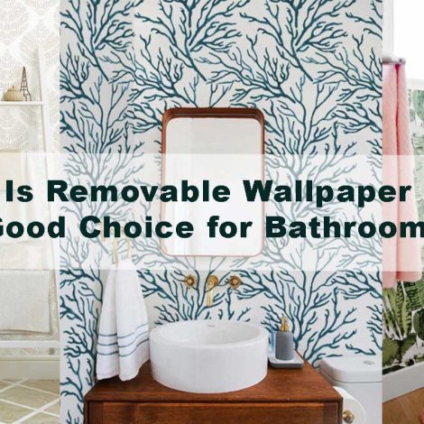 Is Removable Wallpaper a Good Choice for Bathrooms?