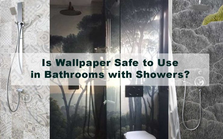 Is Wallpaper Safe to Use in Bathrooms with Showers?
