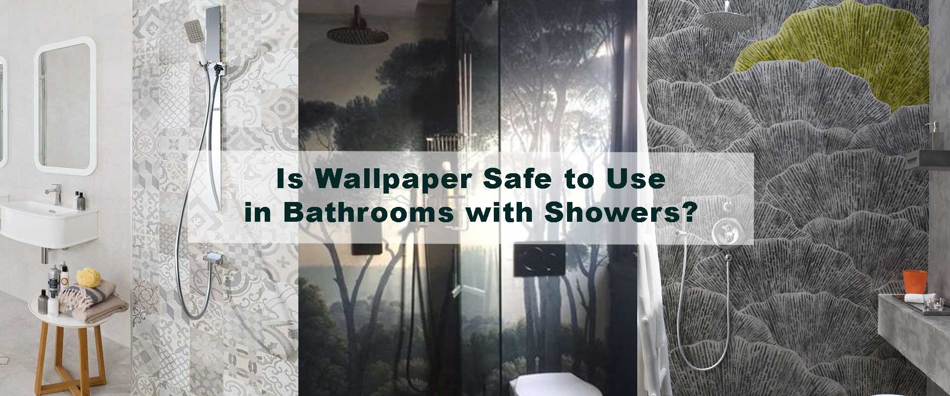 Is Wallpaper Safe to Use in Bathrooms with Showers?