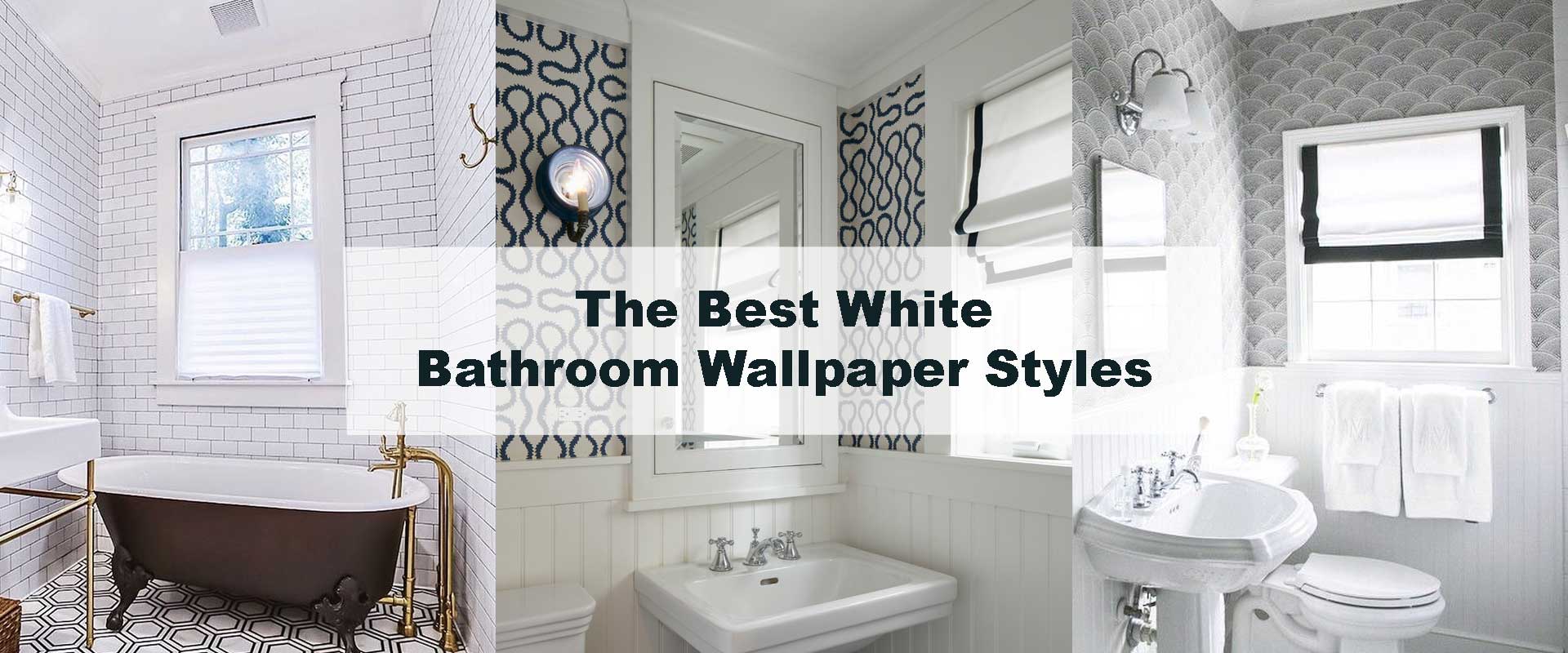 The Best White Bathroom Wallpaper Styles for a Minimalist Aesthetic