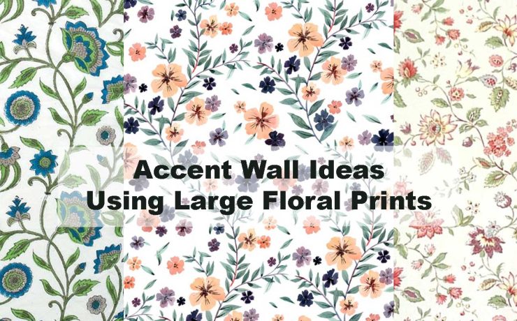 Accent Wall Ideas Using Large Floral Prints