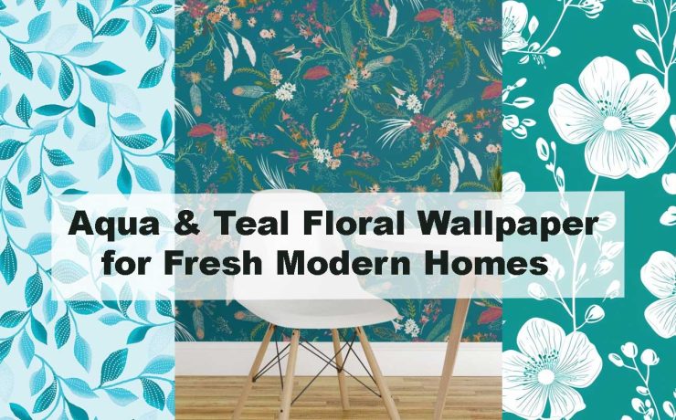 Aqua & Teal Floral Wallpaper for Fresh Modern Homes
