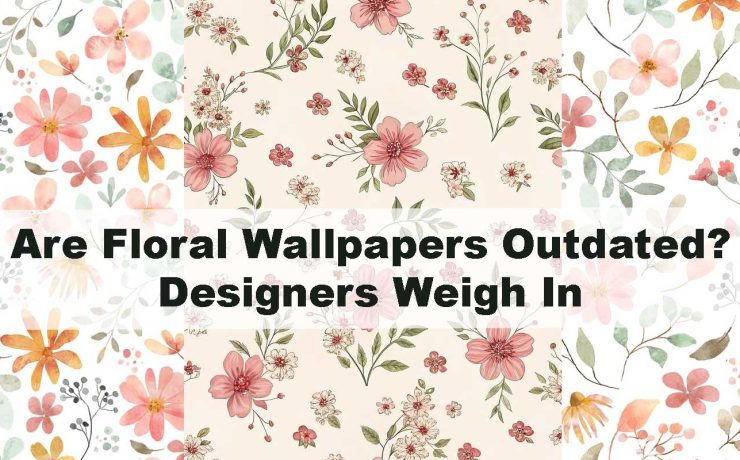 Are Floral Wallpapers Outdated? Designers Weigh In