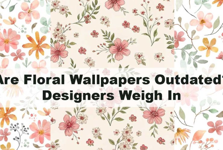 Are Floral Wallpapers Outdated? Designers Weigh In