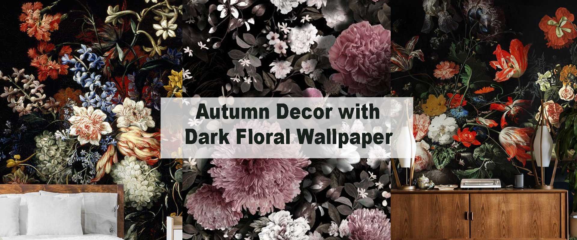 Autumn Decor with Dark Floral Wallpaper