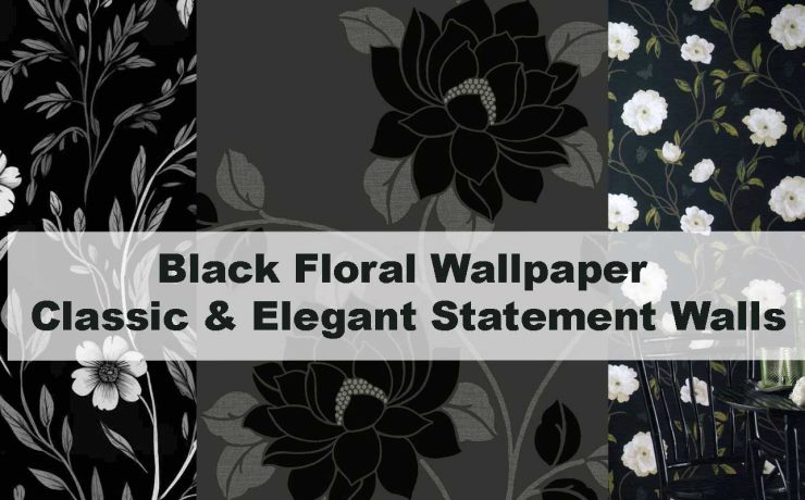 Black Floral Wallpaper – Classic & Elegant Statement Walls