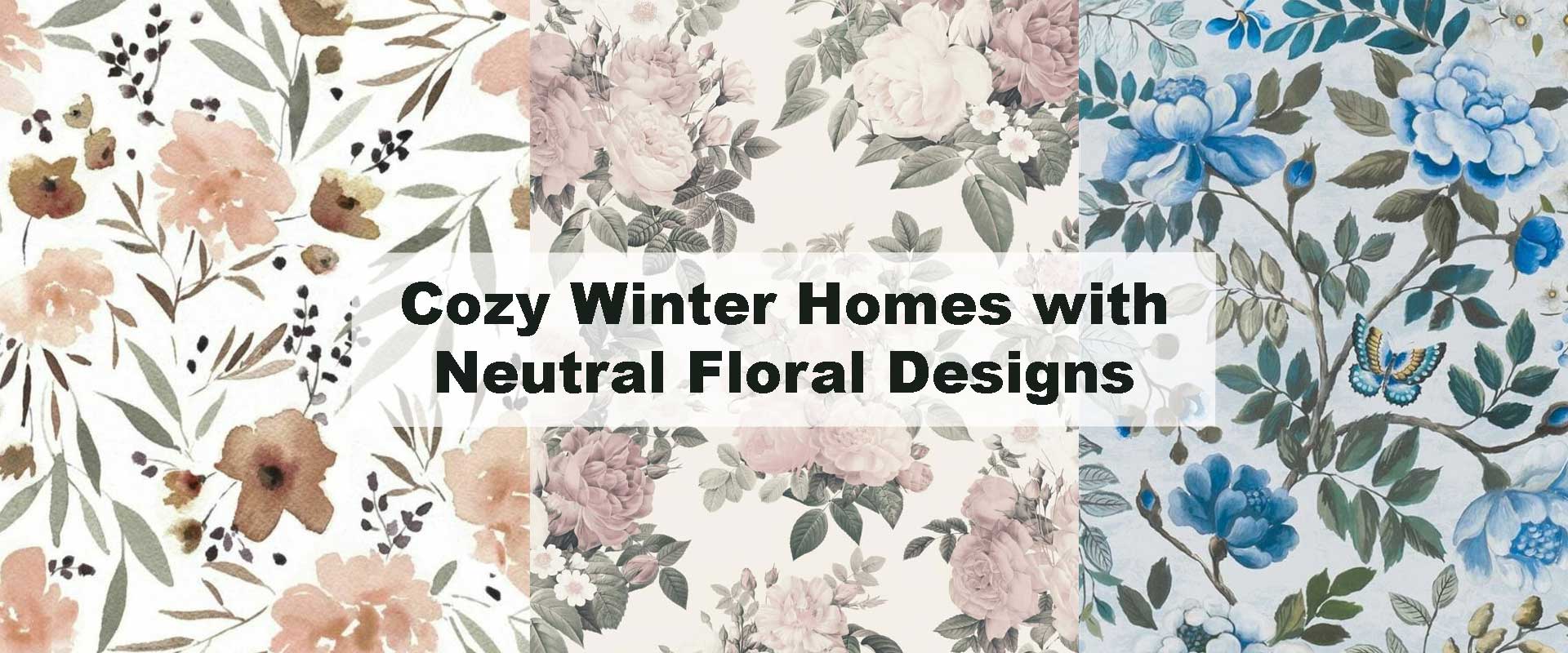 Cozy Winter Homes with Neutral Floral Designs