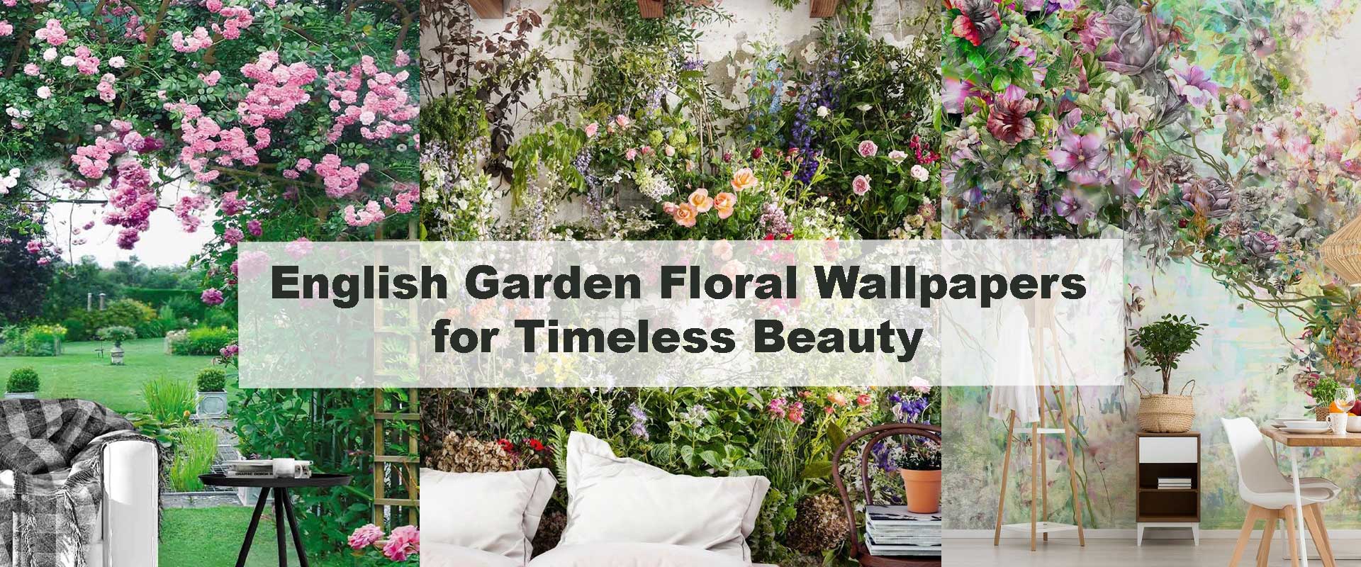 English Garden Floral Wallpapers for Timeless Beauty
