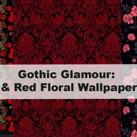 Gothic Glamour: Black & Red Floral Wallpaper Ideas