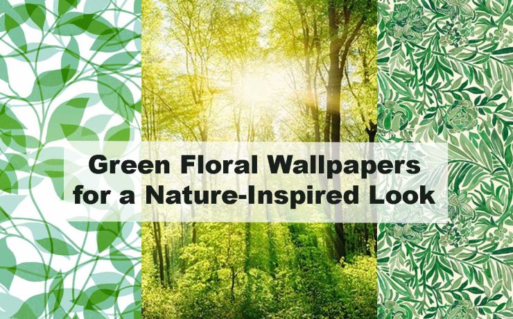 Green Floral Wallpapers for a Nature-Inspired Look