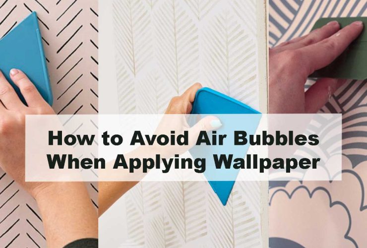 How to Avoid Air Bubbles When Applying Wallpaper