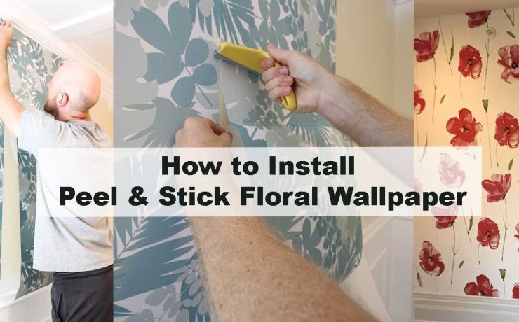 How to Install Peel & Stick Floral Wallpaper