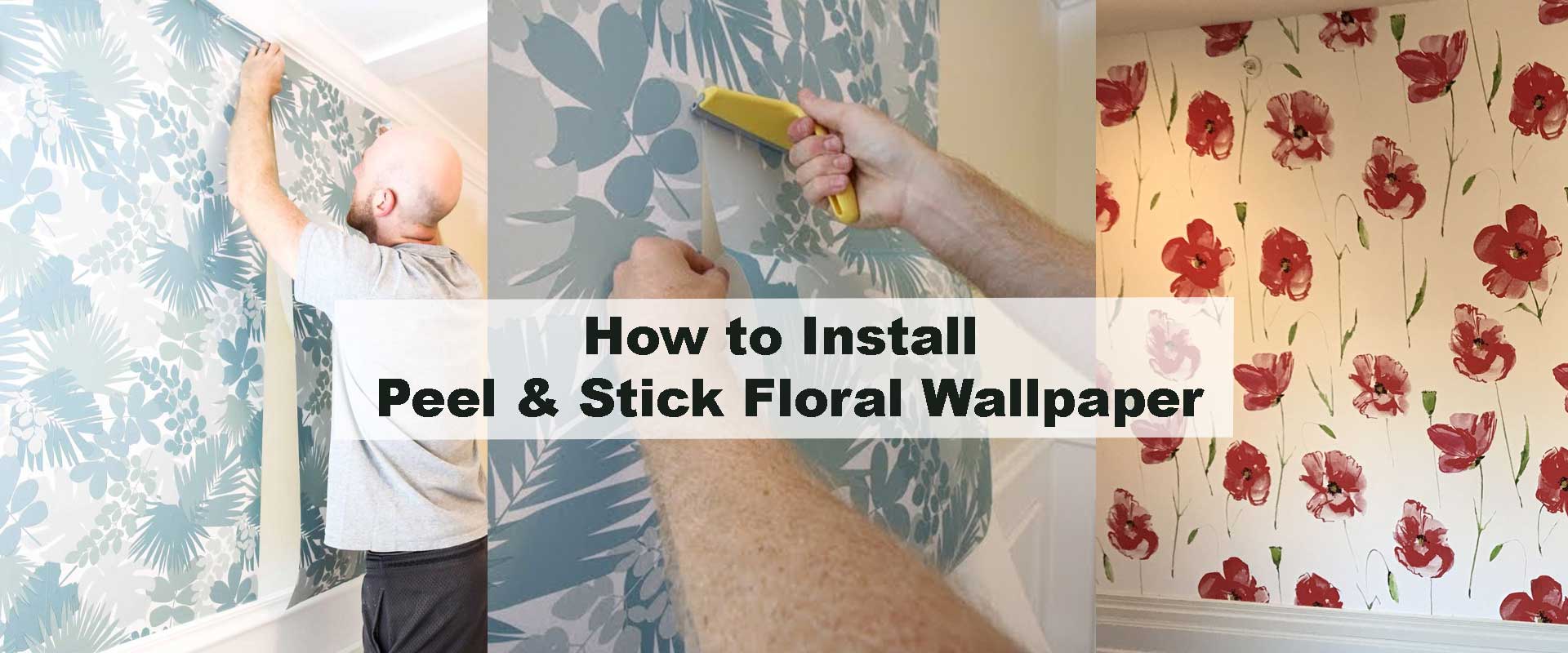 How to Install Peel & Stick Floral Wallpaper