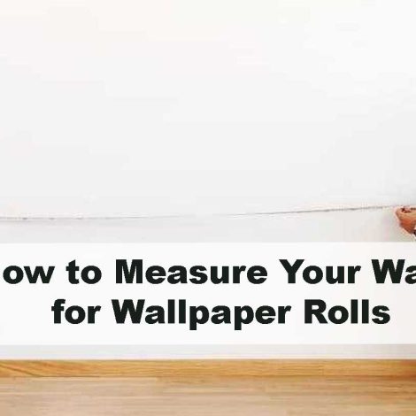 How to Measure Your Walls for Wallpaper Rolls