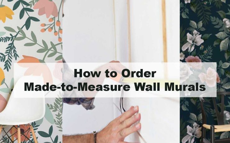 How to Order Made-to-Measure Wall Murals