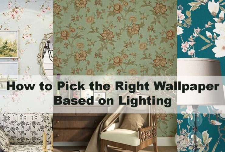How to Pick the Right Wallpaper Based on Lighting