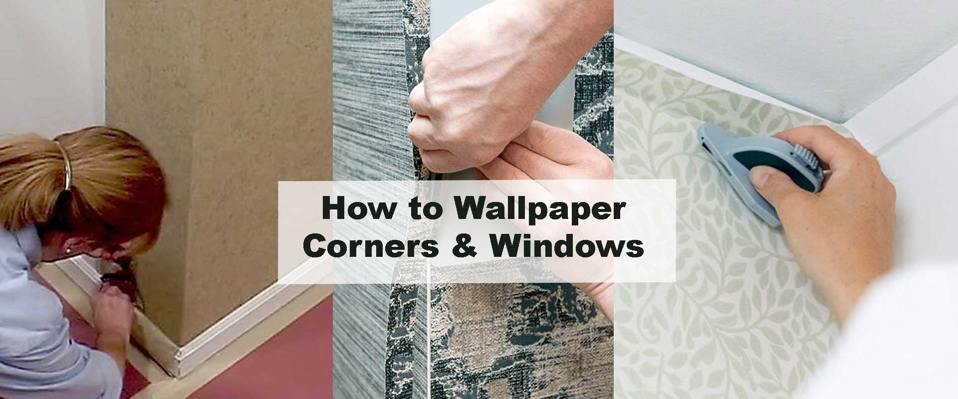 How to Wallpaper Corners & Windows