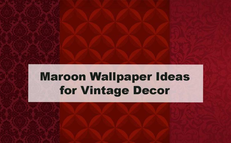 Maroon Wallpaper Ideas for Vintage Decor