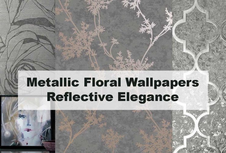 Metallic Floral Wallpapers – Reflective Elegance