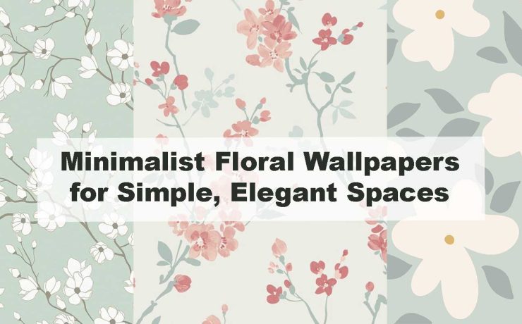 Minimalist Floral Wallpapers for Simple, Elegant Spaces