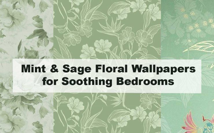 Mint & Sage Floral Wallpapers for Soothing Bedrooms