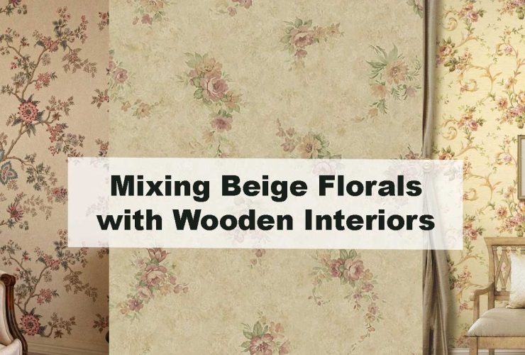 Mixing Beige Florals with Wooden Interiors