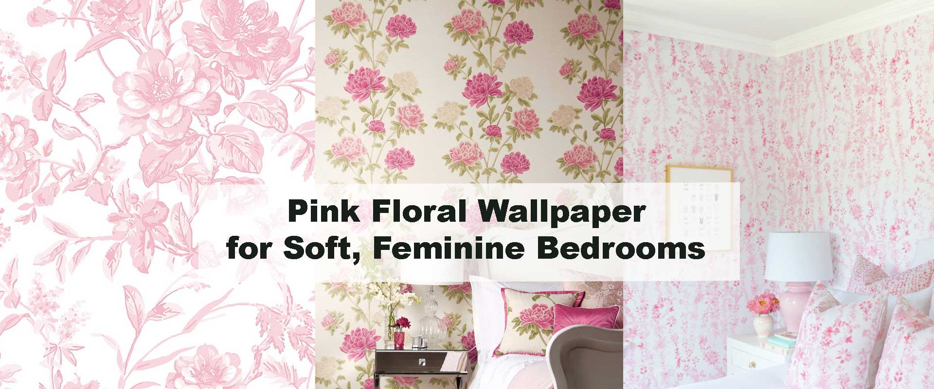 Pink Floral Wallpaper for Soft, Feminine Bedrooms