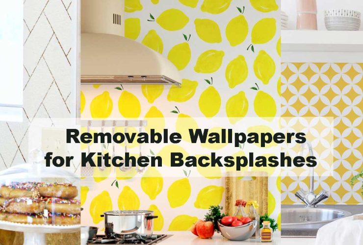 Removable Wallpapers for Kitchen Backsplashes