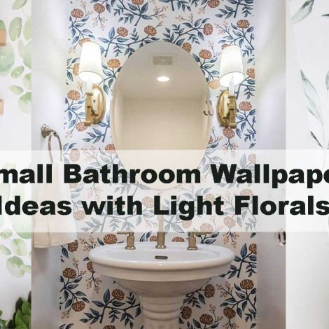 Small Bathroom Wallpaper Ideas with Light Florals