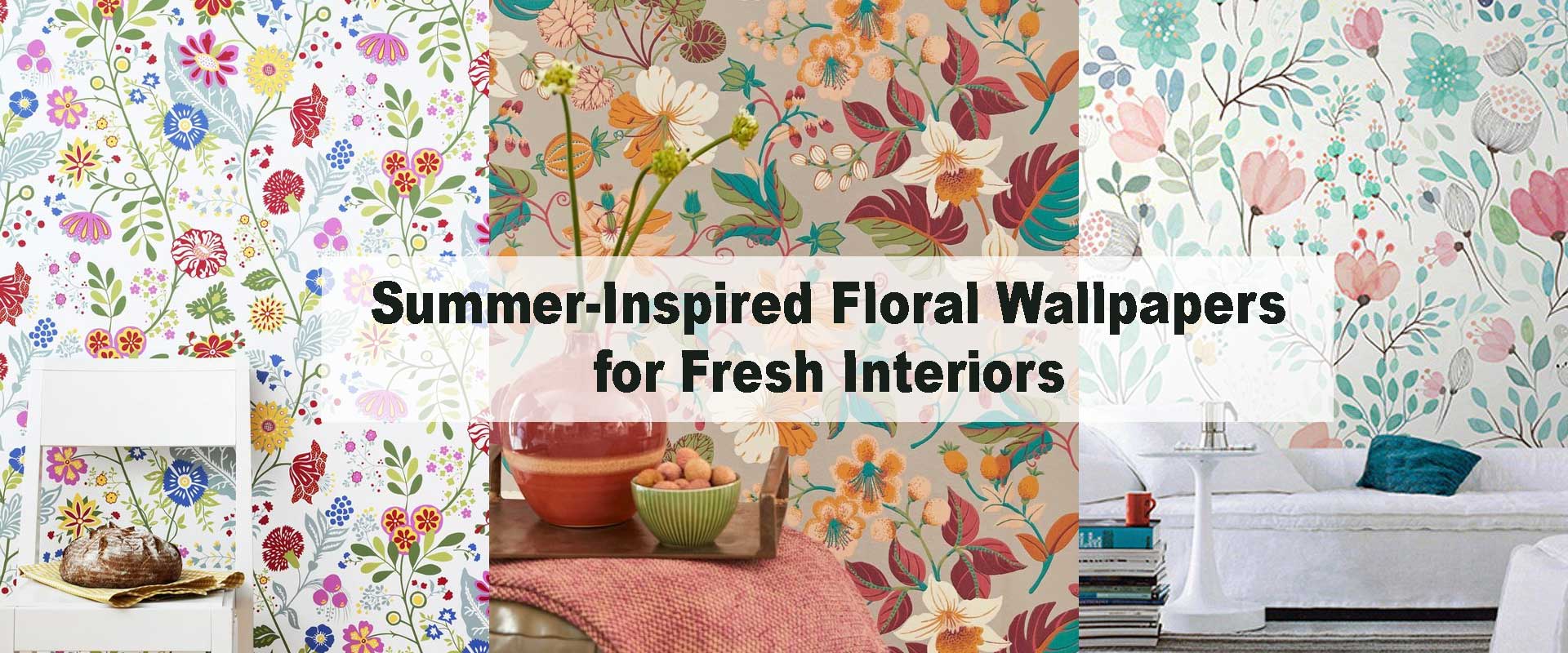 Summer-Inspired Floral Wallpapers for Fresh Interiors