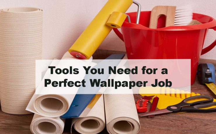 Tools You Need for a Perfect Wallpaper Job