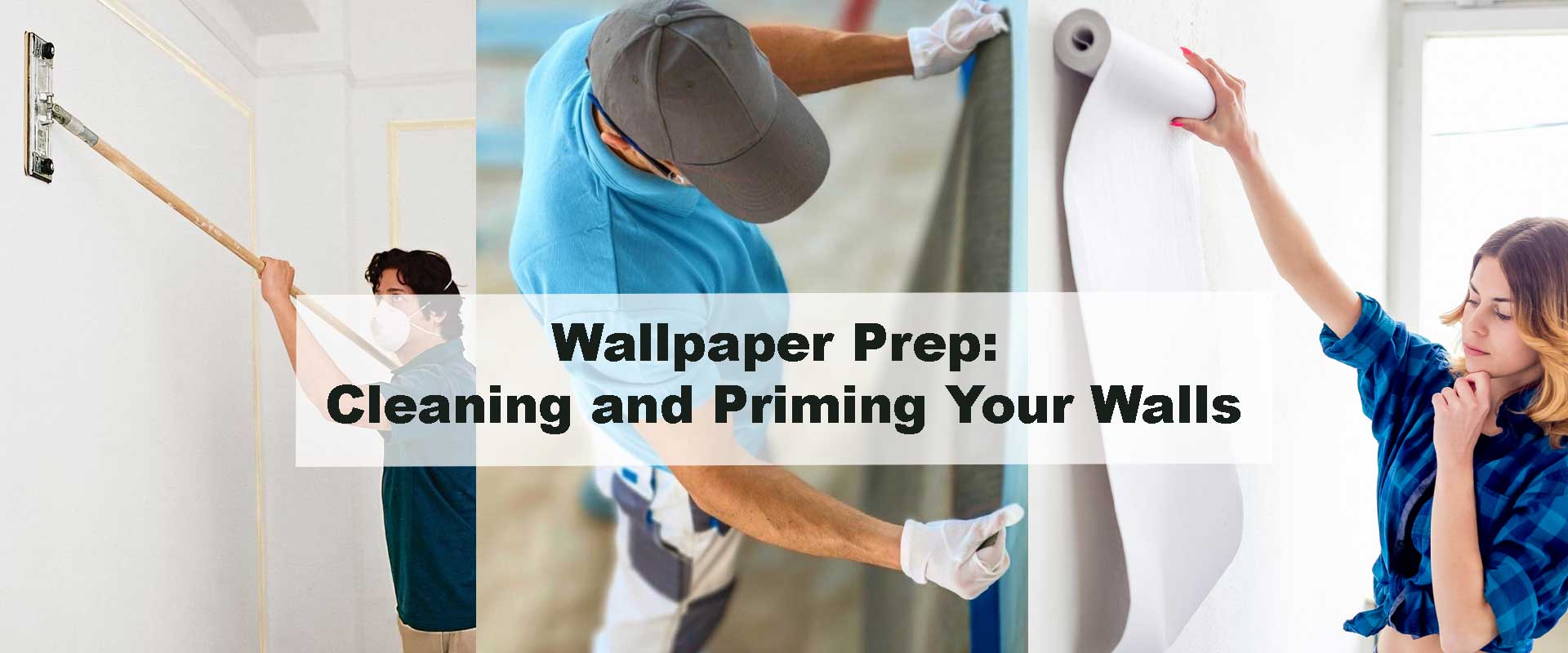 Wallpaper Prep: Cleaning and Priming Your Walls