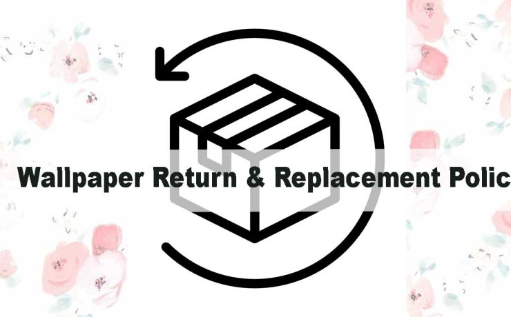 Wallpaper Return & Replacement Policies Explained