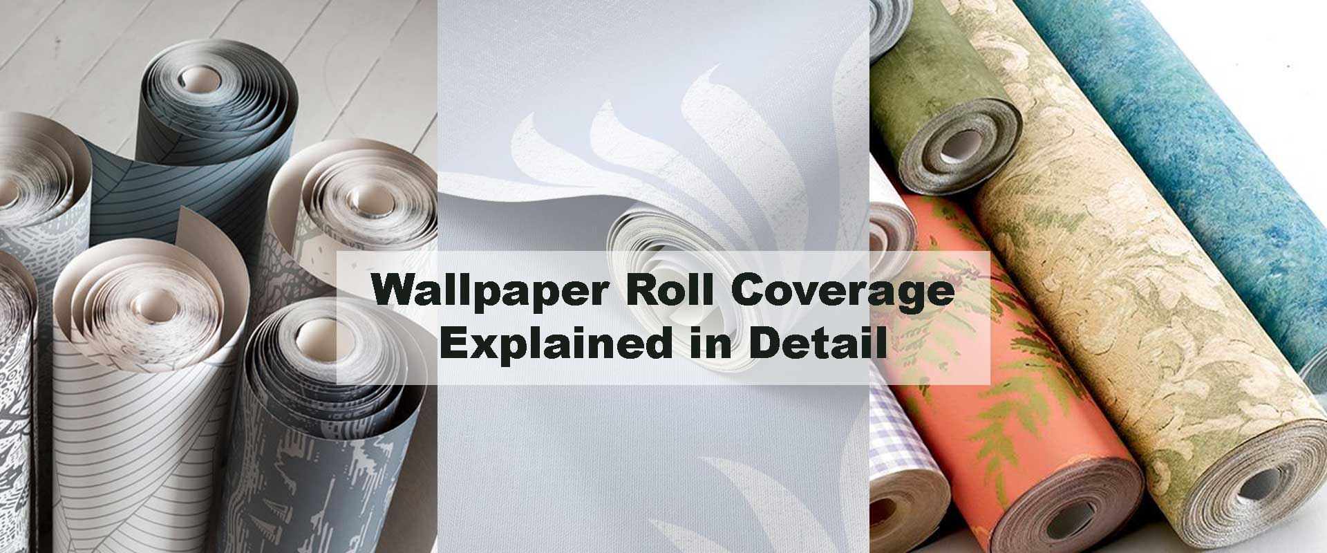 Wallpaper Roll Coverage Explained
