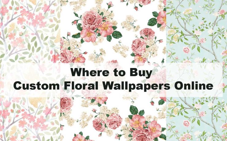 Where to Buy Custom Floral Wallpapers Online