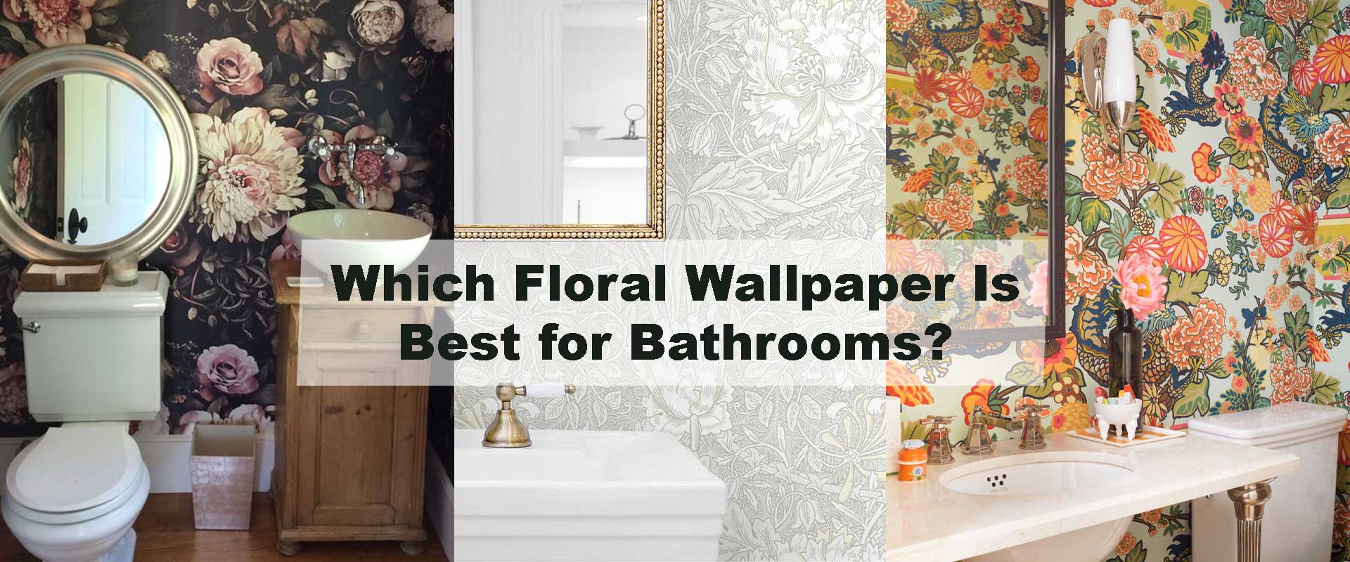 Which Floral Wallpaper Is Best for Bathrooms?