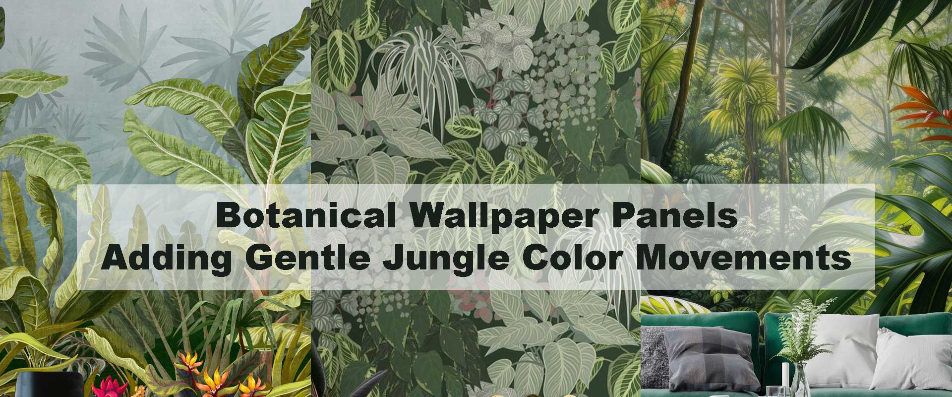 Botanical Wallpaper Panels Adding Gentle Jungle Color Movements