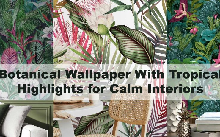 Botanical Wallpaper With Tropical Highlights for Calm Interiors
