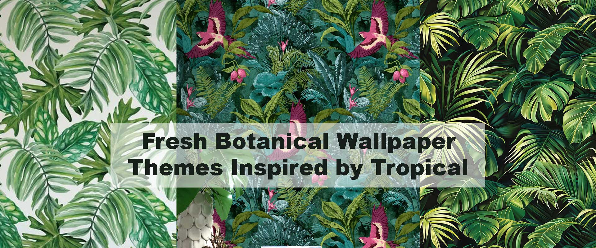 Fresh Botanical Wallpaper Themes Inspired by Tropical Leaves
