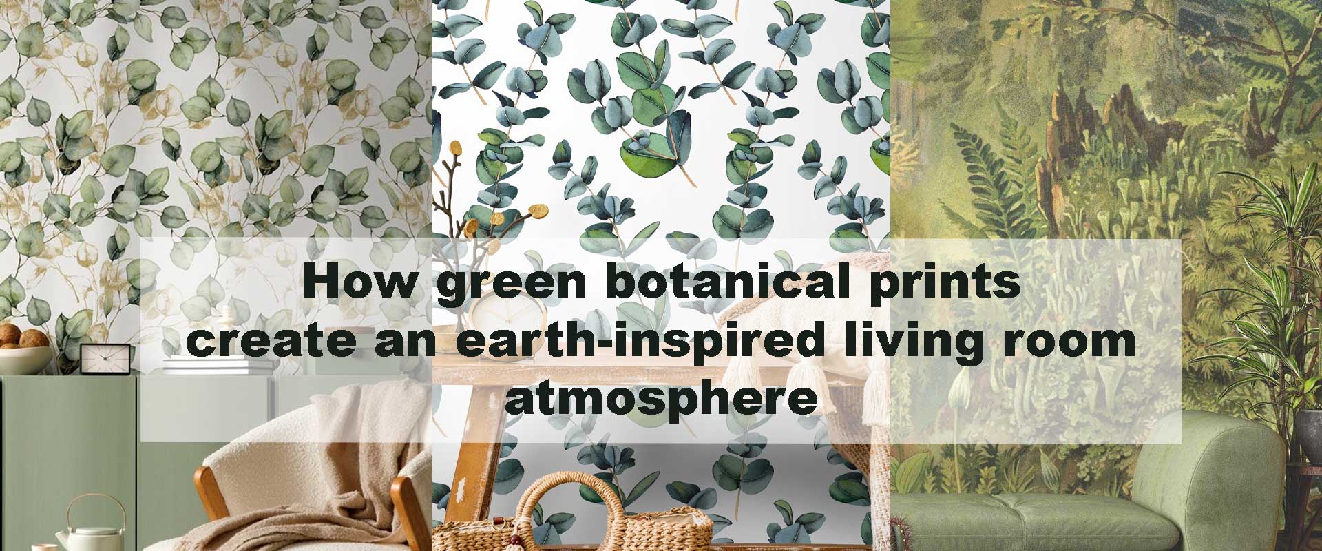 How green botanical prints create an earth-inspired living room atmosphere