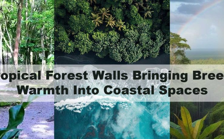 Tropical Forest Walls Bringing Breezy Warmth Into Coastal Spaces