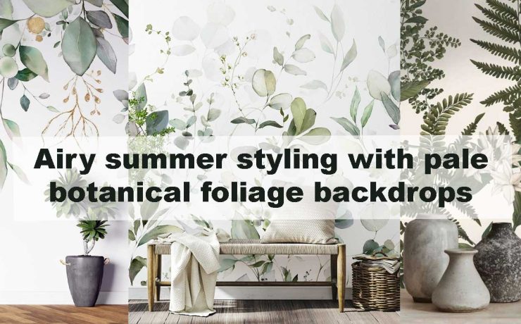 Airy summer styling with pale botanical foliage backdrops