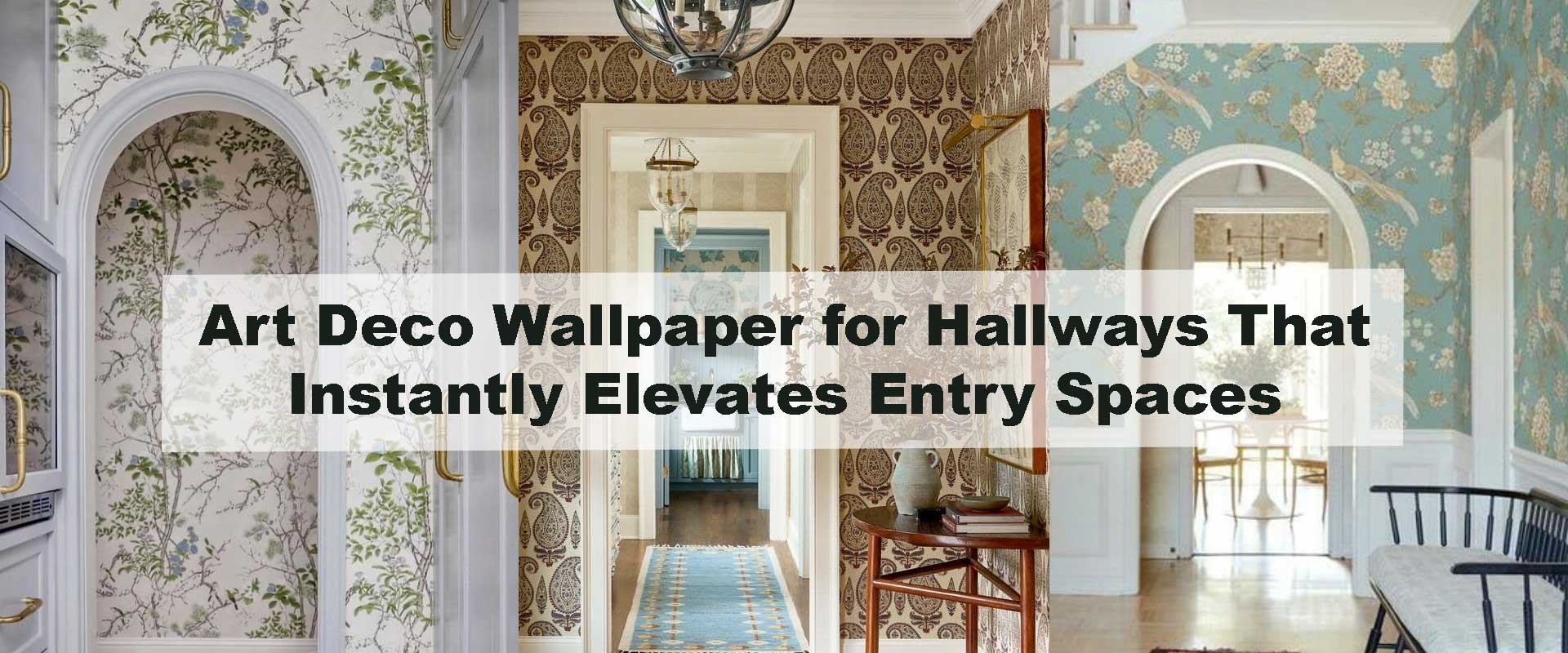 Art Deco Wallpaper for Hallways That Instantly Elevates Entry Spaces