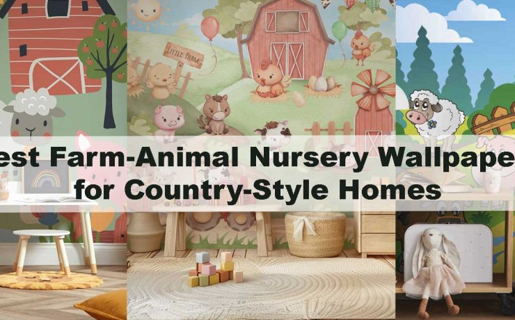Best Farm-Animal Nursery Wallpapers for Country-Style Homes