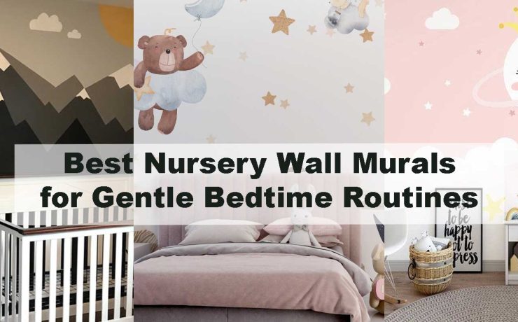 Best Nursery Wall Murals for Gentle Bedtime Routines