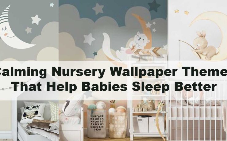 Calming Nursery Wallpaper Themes That Help Babies Sleep Better