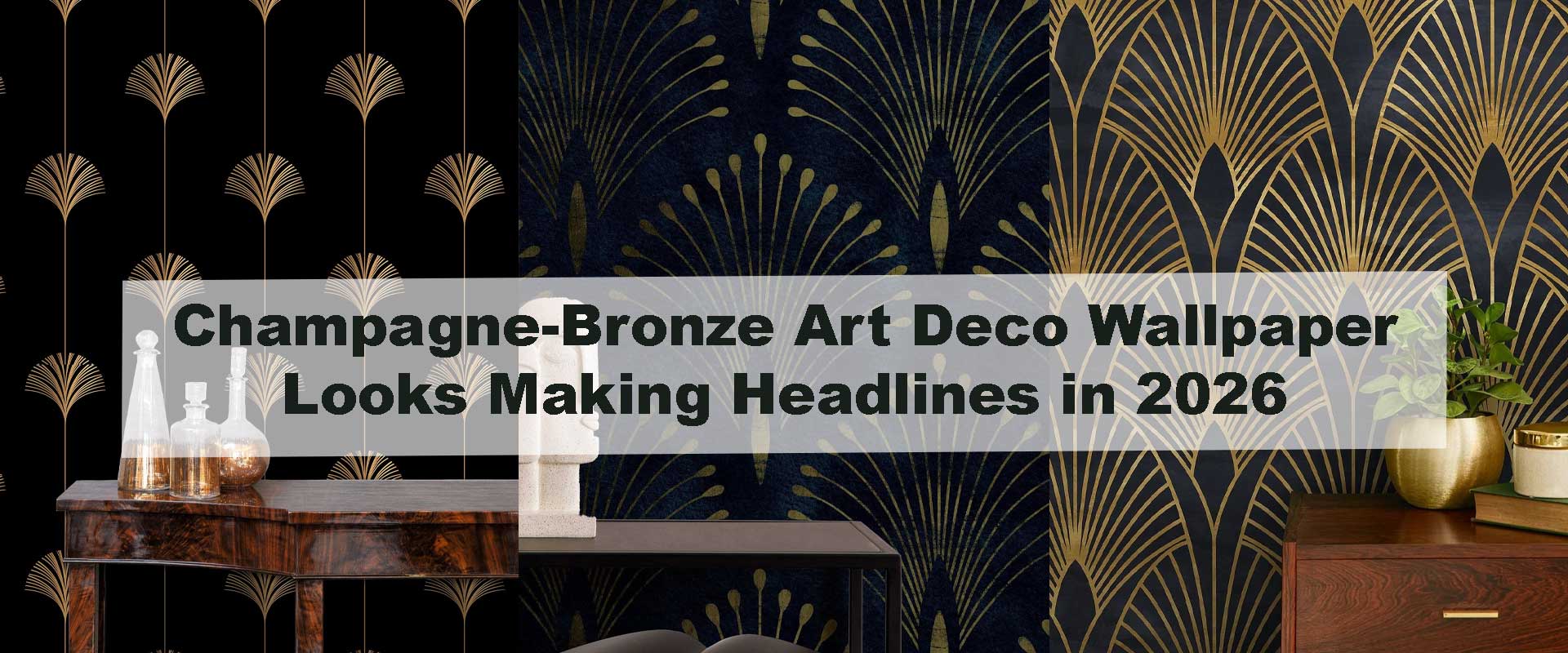 Champagne-Bronze Art Deco Wallpaper Looks Making Headlines in 2026