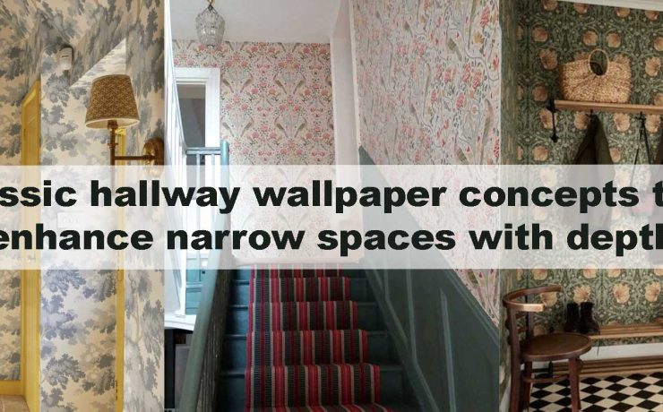 Classic hallway wallpaper concepts that enhance narrow spaces with depth